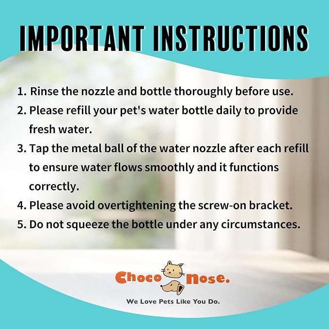 Choco Nose Patented No-Drip Water Bottle/Feeder for Puppies/Toy-Small Breed Dogs/Rabbits/Cats/Chinchillas and Other Small Pets and Animals - for Cages or Crates 10.2 oz. Nozzle 13mm, Aqua (C528)