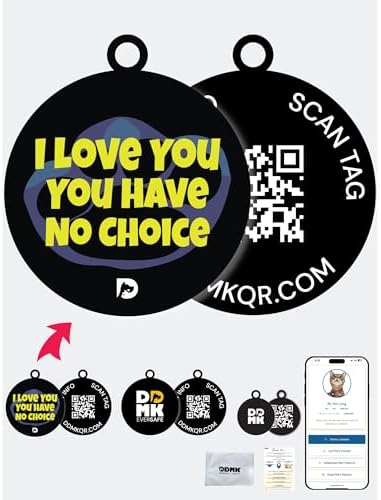 DDMK Smart Pet Tag Set | Includes 3 Tags | QR Code for Instant Alerts | Custom Pet Profiles | Durable & Waterproof | No Subscriptions or Fees |32-I Love You You Have NO Choice
