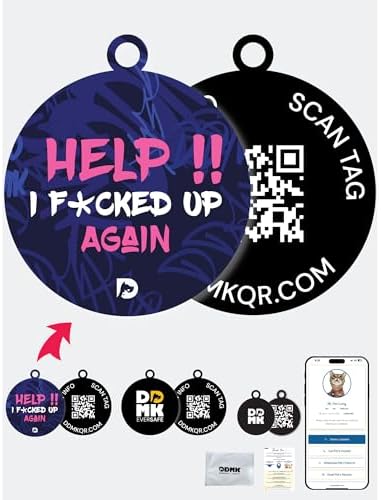 DDMK Smart Pet Tag Set | Includes 3 Tags | QR Code for Instant Alerts | Custom Pet Profiles | Durable & Waterproof | No Subscriptions or Fees |26-Help I FXCKED UP Again