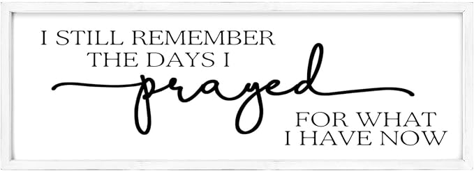 Large Wall Art - "I Still Remember The Days I Prayed for What I Have Now" - Inspiring Farmhouse Wall Decor for Bedroom, Above Bed Wall Decor, Living Room, or Dining Room Display, Rustic Bedroom Wall Art for Home Decor