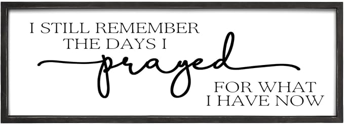 Large Wall Art - "I Still Remember The Days I Prayed for What I Have Now" - Inspiring Farmhouse Wall Decor for Bedroom, Above Bed Wall Decor, Living Room, or Dining Room Display, Rustic Bedroom Wall Art for Home Decor 42x15 inch