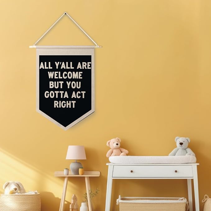 Qpenm Welcome Banner, All are Welcome Hanging Wall Canvas Banner, All Y'all Are Welcome But You Gotta Act Right Funny Hanging Pennant Flag for Classroom Home Entryway Living Room Office Decor 12x18in