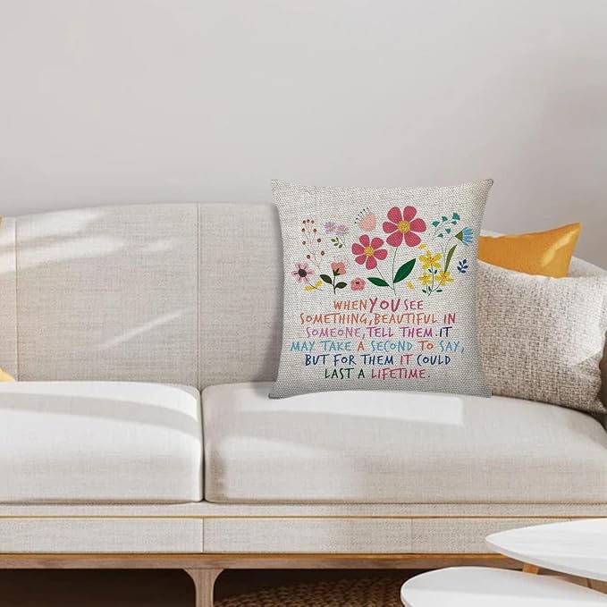 Littlefa Inspirational Flower Throw Pillow Cover Decorative Pillowcase | When You See Something Beautiful in Someone Tell Them