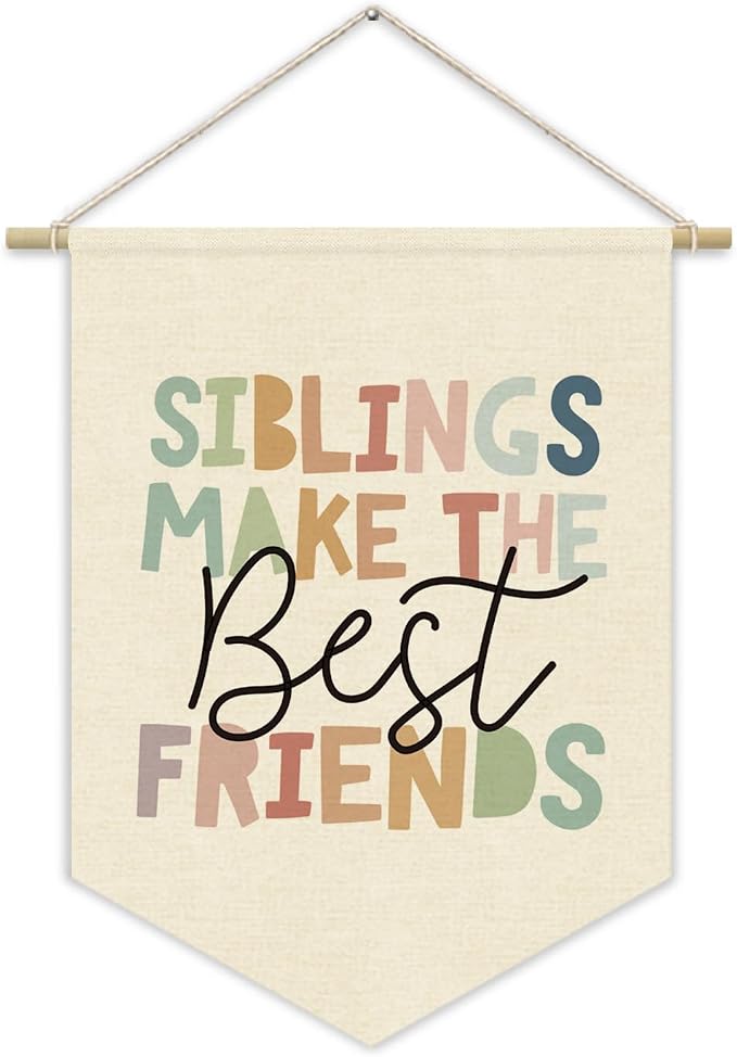 Siblings Make The Best Friends Wall Decor for Kids Room, Playroom Pennant Banner, Neutral Nursery Wall Hanging, Brother Sister Bedroom Decor for Toddler Boys Girls 15x11 Inch