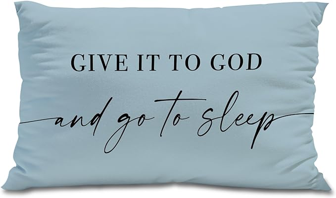 Give It to God and Go to Sleep, Decorative Pillows Cover for Bed, Throw Pillows Cover for Bed,12x20 Inch Pillow Case,Decorative Bed Pillows Cover for Bedroom Room (12x20, Wathet)