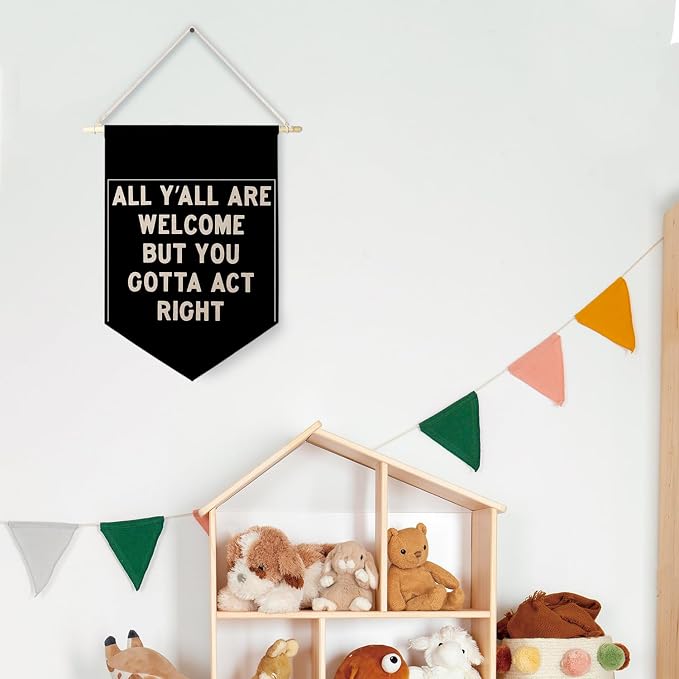 Qpenm Funny Welcome Banner, All Y'all Welcome but You Gotta Act Right Wall Hanging Canvas Banner, Funny Black and White Welcome Sign Hanging Pennant Flag Posters Prints for Classroom Home Office Decor
