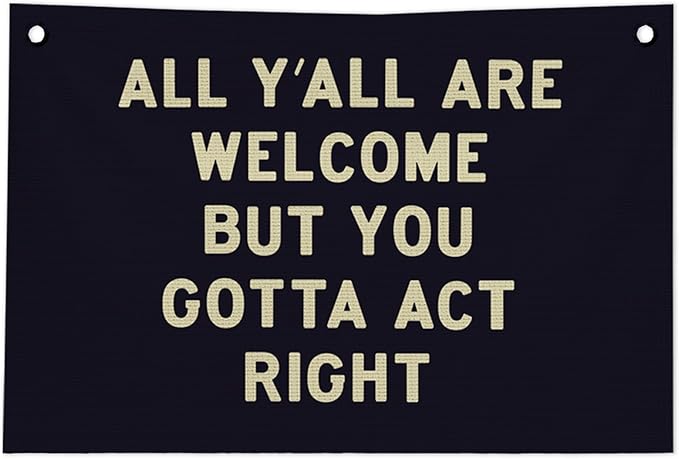 Vintage Classroom Decor, All Yall are Welcome But You Gotta Act Right Canvas Banner, High Middle Elementary School Classroom Must Haves for Wall Welcome Decor, 30x20 inch