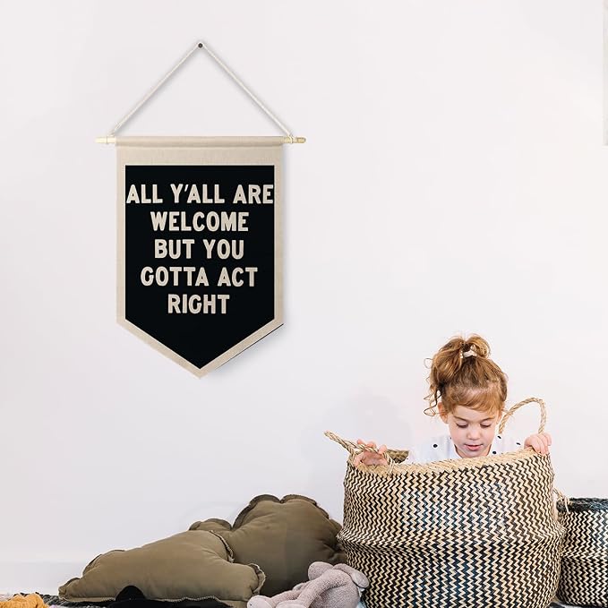 Qpenm Welcome Banner, All are Welcome Hanging Wall Canvas Banner, All Y'all Are Welcome But You Gotta Act Right Funny Hanging Pennant Flag for Classroom Home Entryway Living Room Office Decor 12x18in