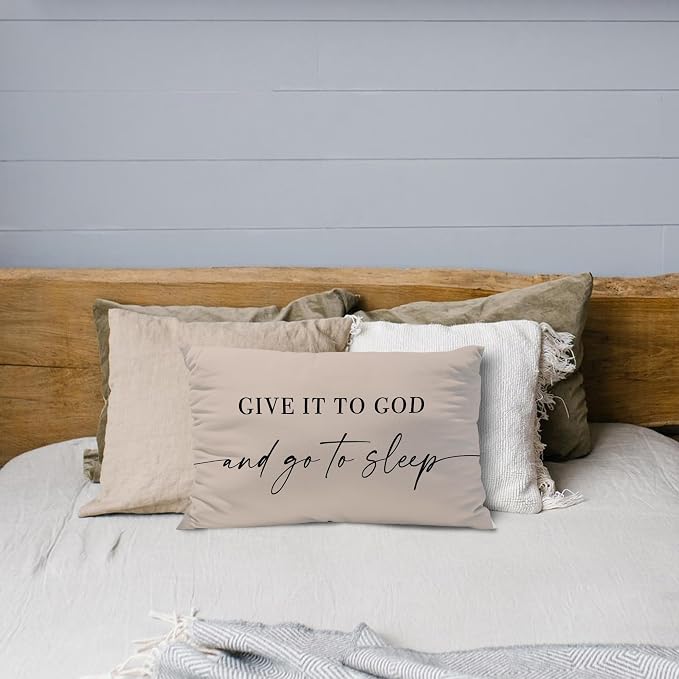 Give It to God and Go to Sleep, Decorative Pillows Cover for Bed, Throw Pillows Cover for Bed,12x20 Inch Pillow Case,Decorative Bed Pillows Cover for Bedroom Room (12x20, Tawny)