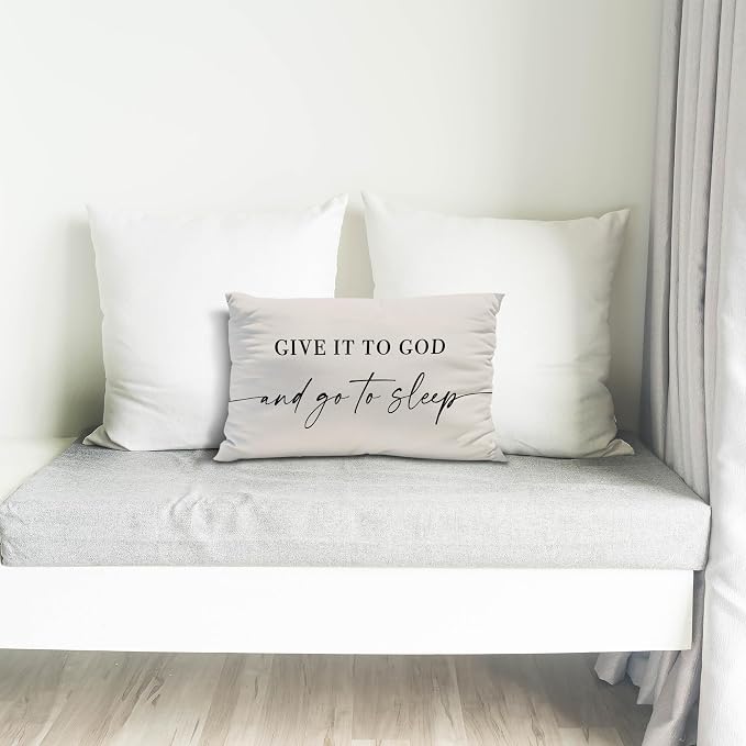 Give It to God and Go to Sleep, Decorative Pillows Cover for Bed, Throw Pillows Cover for Bed, 12x20 Inch Pillow Case, Decorative Bed Pillows Cover for Bedroom(12x20, Cream-Coloured)
