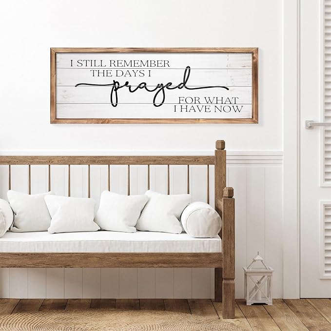 Large Wall Art - "I Still Remember The Days I Prayed for What I Have Now" - Inspiring Farmhouse Wall Decor for Bedroom, Above Bed Wall Decor, Living Room, or Dining Room Display, Rustic Bedroom Wall Art for Home Decor 42x15 inch