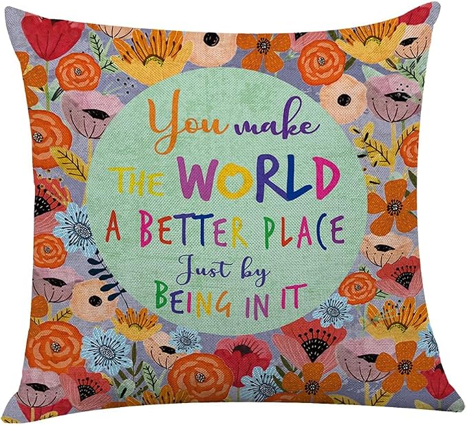 Littlefa Bright Colorful Throw Pillow Cover Decorative,You Make the World | You The World A Better Place Decorative Pillow Cases Motivational Pillow Covers, Inspiring Gifts for Friedns Women, 18×18 In