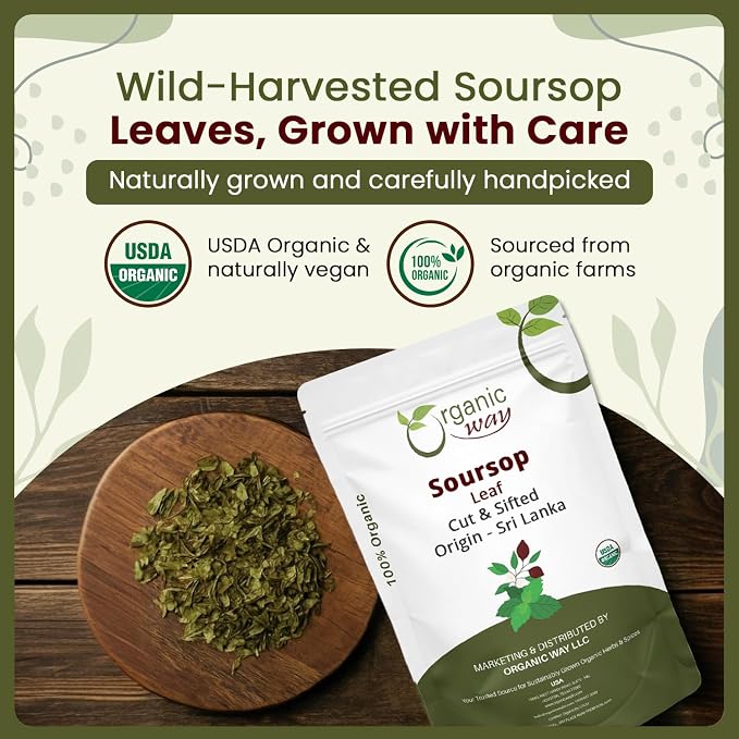 Organic Way Dried Soursop Leaf Coarse Cut (Annona Muricata) - Herbal Tea | Vegan, Non GMO & Gluten Free | Kosher Certified & Resealable Bag | 100% Raw from Sri Lanka (4 Ounces)