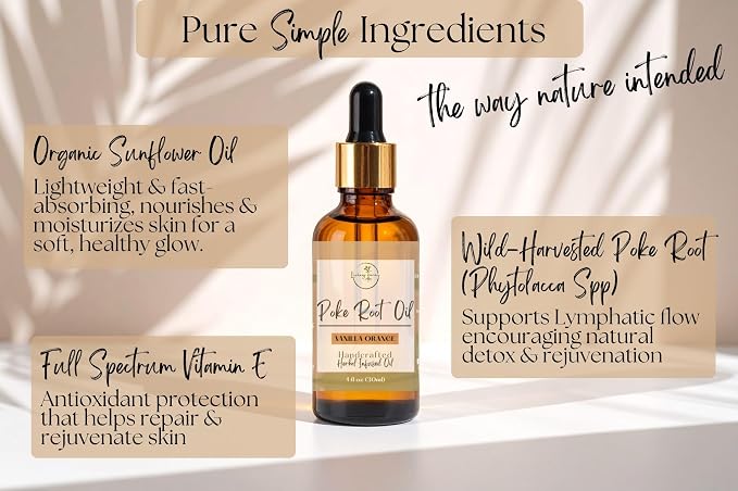 Organic Poke Root Oil | Vanilla Orange Essential Oil Scented | Vegan Lymphatic Support | Cysts, Boils, Fibroids, Swollen Lymph Nodes, Breast & Joint | Small Batch Made in The USA