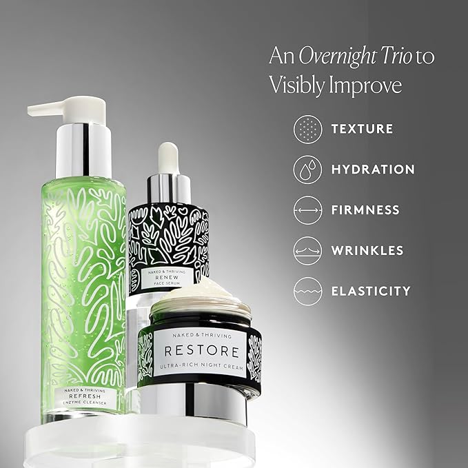 Naked & Thriving The Advanced Renewal Routine | Restore Ultra-Rich Night Cream (50g) + Refresh Gentle Enzyme Cleanser (120ml) + Renew Resurfacing Night Serum (30ml) (Set of 3)