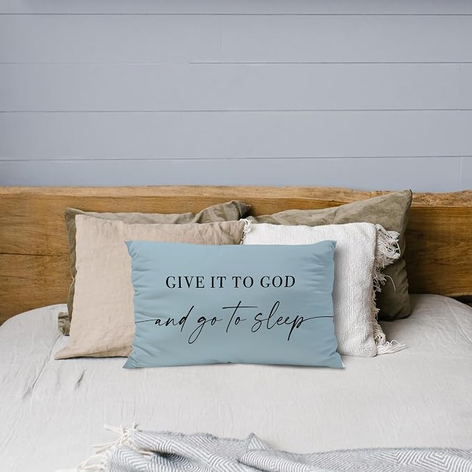 Give It to God and Go to Sleep, Decorative Pillows Cover for Bed, Throw Pillows Cover for Bed,12x20 Inch Pillow Case,Decorative Bed Pillows Cover for Bedroom Room (12x20, Wathet)