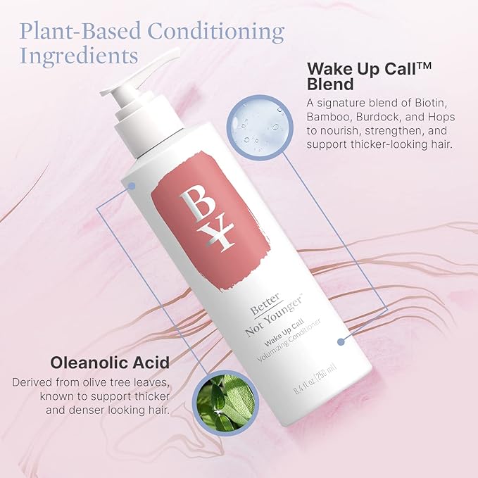 Better Not Younger Wake Up Call Volumizing Conditioner 8.4 fl oz with Biotin – For Women Over 40 with Thinning Hair -Volumizes, Lifts & Nourishes - Thickening, Color-Safe, Sulfate Free Conditioner.