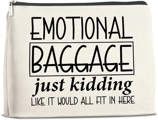 Funny Emotional Baggage Makeup Bag Gifts for Women Friends Bestie Soul Sister BFF, Cosmetic Bag Zipper Makeup Pouch
