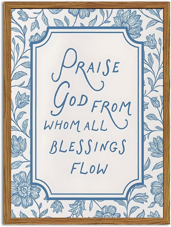 Framed Christian Wall Art, Bible Verse Praise God From Whom All Blessings Flow Pictures Wall Decor, Blue Floral Scripture Paintings Canvas Prints Religious Home Decor for Prayer Living Room 16x24 inch