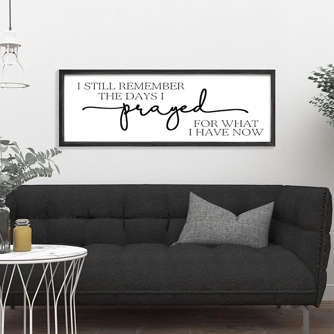 Large Wall Art - "I Still Remember The Days I Prayed for What I Have Now" - Inspiring Farmhouse Wall Decor for Bedroom, Above Bed Wall Decor, Living Room, or Dining Room Display, Rustic Bedroom Wall Art for Home Decor 42x15 inch