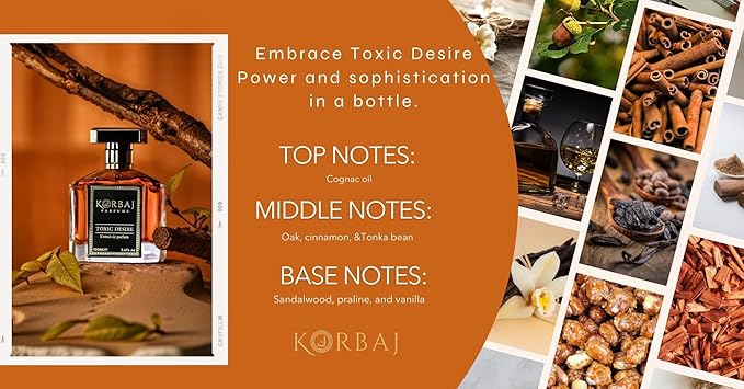 KORBAJ PARFUMS Toxic Desire - Arabian Perfume for Women and Men, EDP Mens Cologne with Cognac Oil, Oak Absolute, Cinnamon Essence, Tonka Bean - Sandalwood, Praline - Vanilla Perfume 100ml