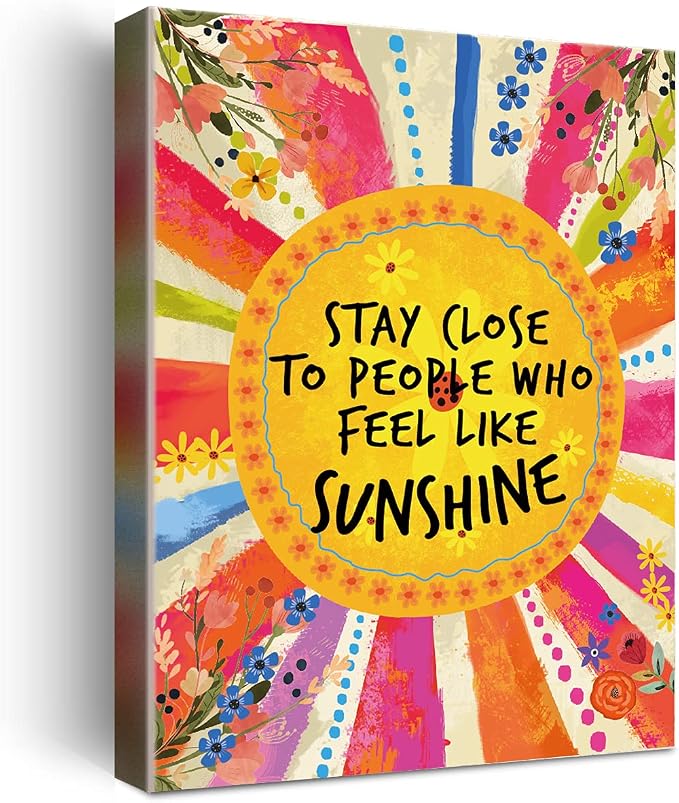 Wailozco Inspirational Wall Decor,Stay Close to People Who Feel Like Sunshine Wall Art Canvas Framed Prints for Teen Girls Room Wall Decor