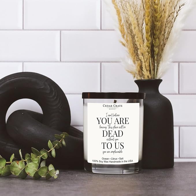 Cedar Crate Market - Funny Retirement Gift for Woman, Men 2025 - "I Can't Believe You are Leaving Scented Soy Wax Candle for Coworkers, Sarcastic Going Away, Goodbye, Farewell, Happy Retirement