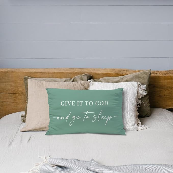 Give It to God and Go to Sleep, Decorative Pillows Cover for Bed, Throw Pillows Cover for Bed,12x20 Inch Pillow Case,Decorative Bed Pillows Cover for Bedroom Room(12x20,Green)