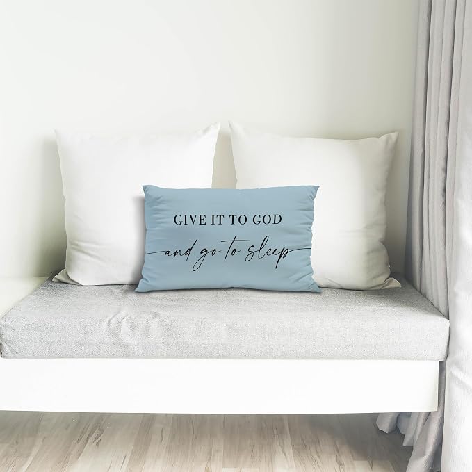 Give It to God and Go to Sleep, Decorative Pillows Cover for Bed, Throw Pillows Cover for Bed,12x20 Inch Pillow Case,Decorative Bed Pillows Cover for Bedroom Room (12x20, Wathet)