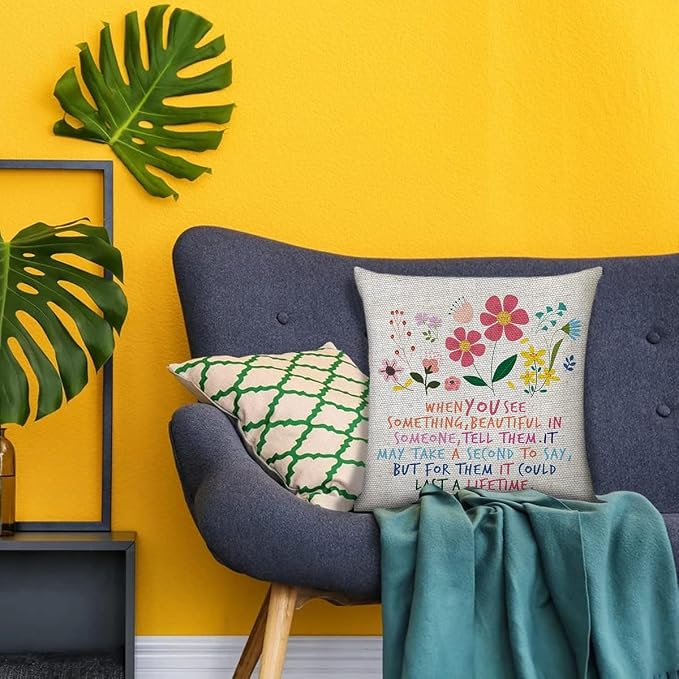 Littlefa Inspirational Flower Throw Pillow Cover Decorative Pillowcase | When You See Something Beautiful in Someone Tell Them
