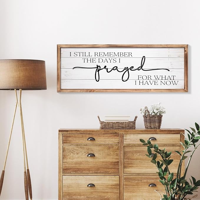 Large Wall Art - "I Still Remember The Days I Prayed for What I Have Now" - Inspiring Farmhouse Wall Decor for Bedroom, Above Bed Wall Decor, Living Room, or Dining Room Display, Rustic Bedroom Wall Art for Home Decor 42x15 inch