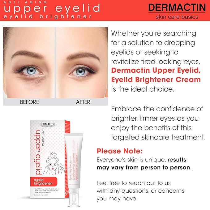 Dermactin Upper Eyelid Cream 1 oz. Firms & Tones Sagging & Drooping Skin On Upper Eye Lids, for Younger, More Vibrant & Alert Appearance, for Sensitive Skin In The Eyelids