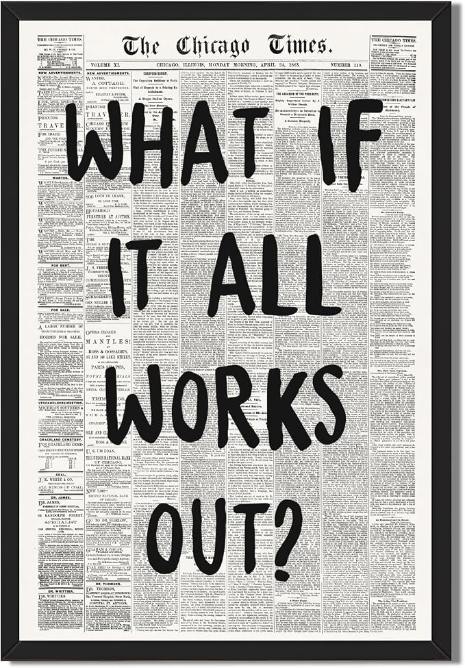 Framed What If It All Works Out Wall Art Black and White Newspaper Poster | Retro Positive Motivational Canvas Print Painting Inspirational Quote Picture Decor for Office Home Bedroom Dorm 8x12inch