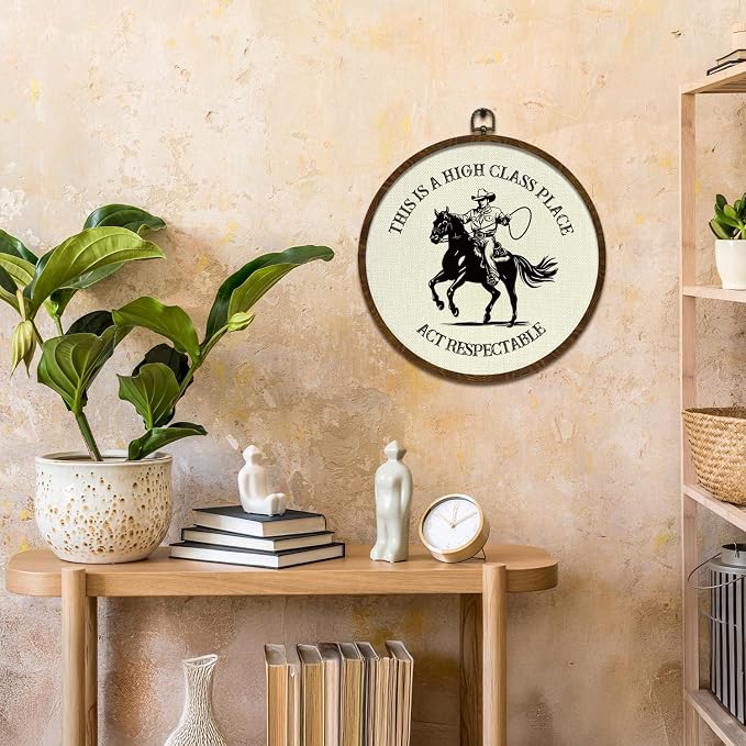 Round Wall Art Framed,Funny Cowboy Round Wall Decor –This Is a High Class Place- Rustic Western Decor for Living Room, Bar, Cabin, or Farmhouse,Gallery Space,10 In Diameter (Western cowboy)
