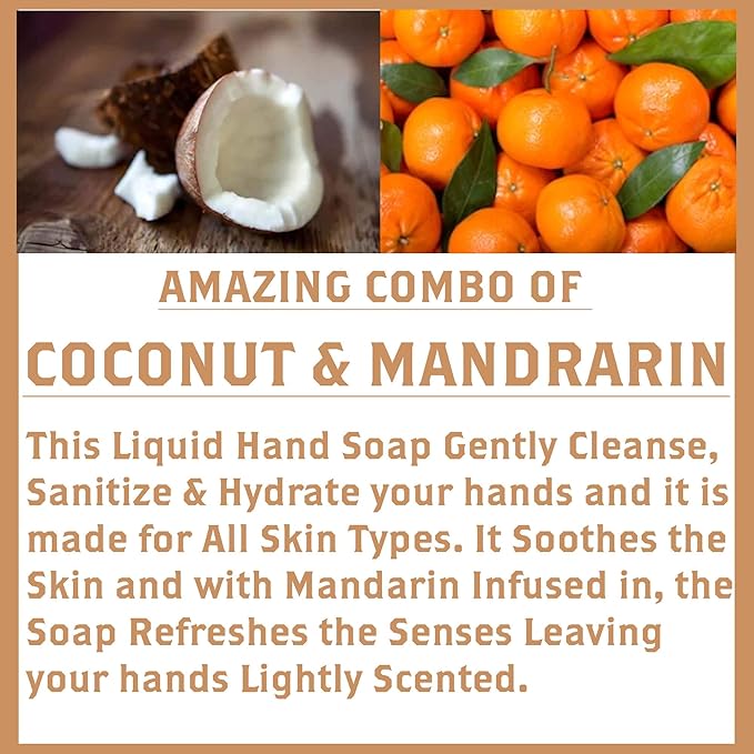 Olivia Care Liquid Hand Soap Mandarin & Coconut. All Natural- Cleansing, Germ-Fighting, Moisturizing Hand Wash for Kitchen & Bathroom - Gentle, Mild & Natural Scented - 18.5 OZ