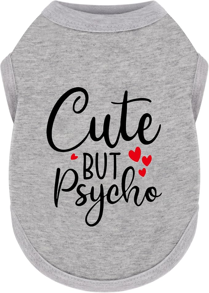 Stylish Dog Clothes: Expressive Cotton Puppy Shirt Vest for Small and Medium Dogs, Featuring 'Cute but Psycho' Slogan Print - Perfect for Showing Off Your Pet's Unique Style! Grey XXS