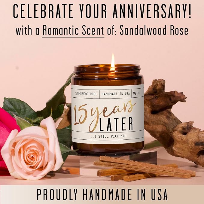 15th Year Marriage Anniversary - '15 Year Later' Candle,w/Sandalwood Rose - Infused w/Essential Oils I 15th Anniversary for Her I 50Hr Burn I USA Made