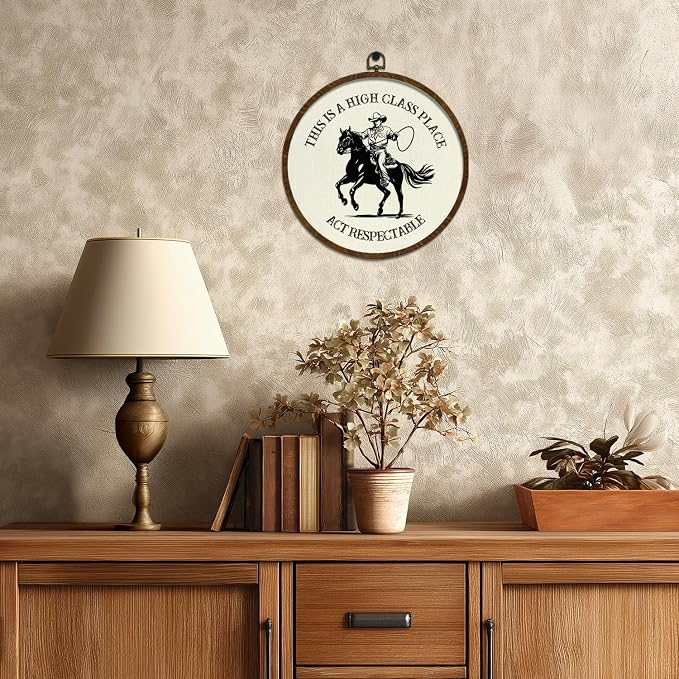 Round Wall Art Framed,Funny Cowboy Round Wall Decor –This Is a High Class Place- Rustic Western Decor for Living Room, Bar, Cabin, or Farmhouse,Gallery Space,10 In Diameter (Western cowboy)