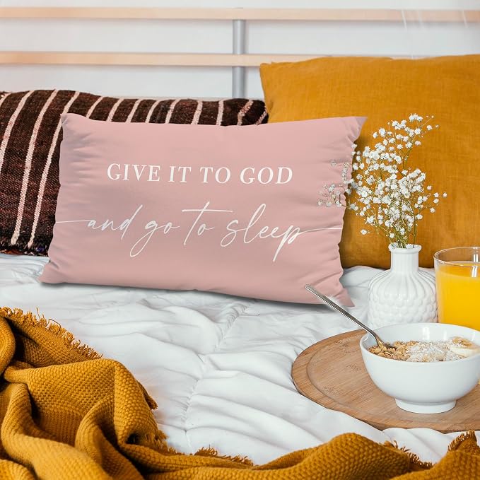 Give It to God and Go to Sleep, Decorative Pillows Cover for Bed, Throw Pillows Cover for Bed,12x20 Inch Pillow Case,Decorative Bed Pillows Cover for Bedroom Room(12x20,Pink)