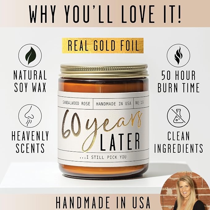 60th Anniversary Gifts - '60 Year Later' Candle, w/Sandalwood Rose - infused w/Essential Oils I 60th Wedding Anniversary Gift Ideas I 60 Year Wedding Anniversary Gifts for Wife I USA Made